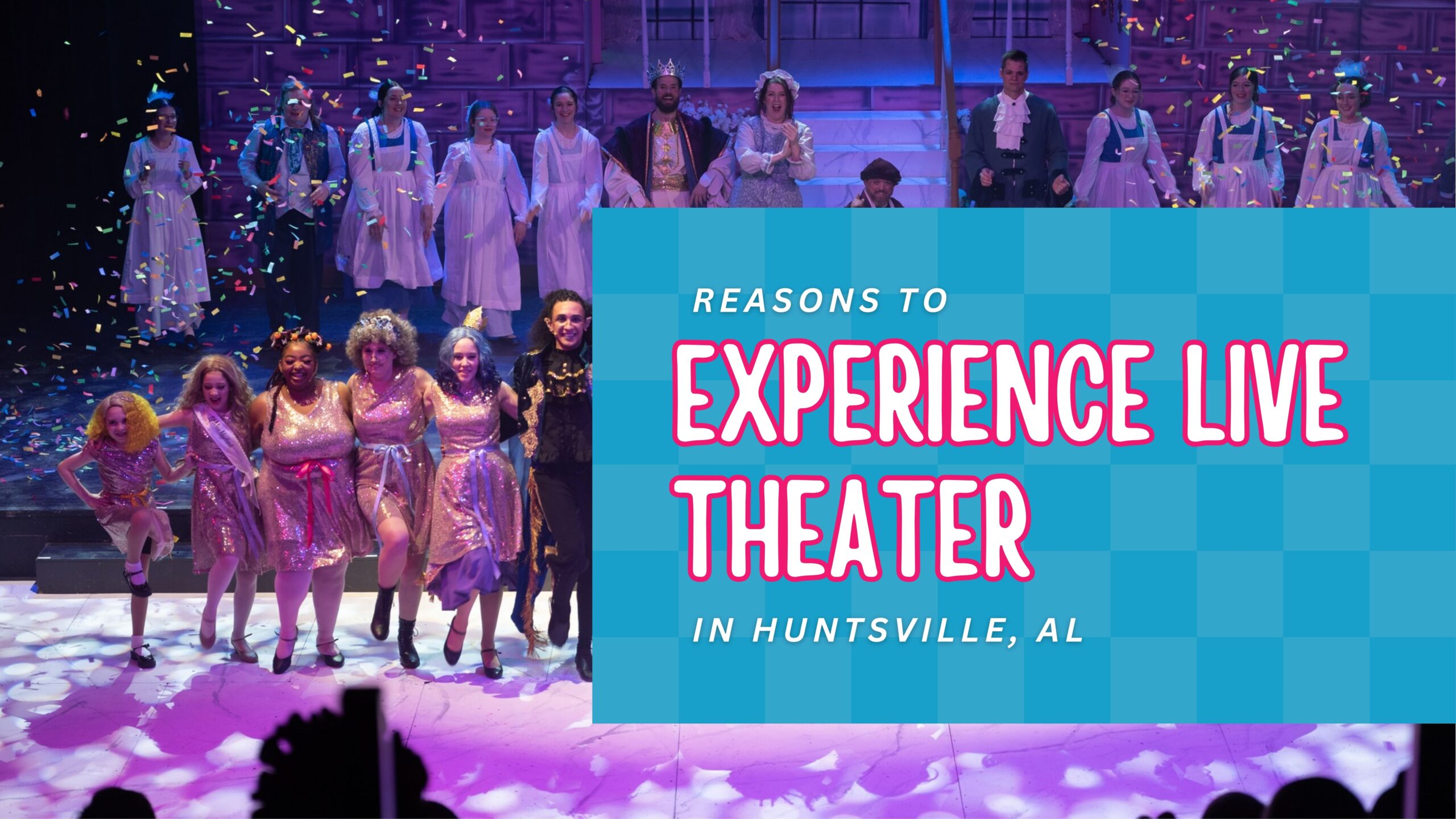 Reasons to Experience Live Theater in Huntsville
