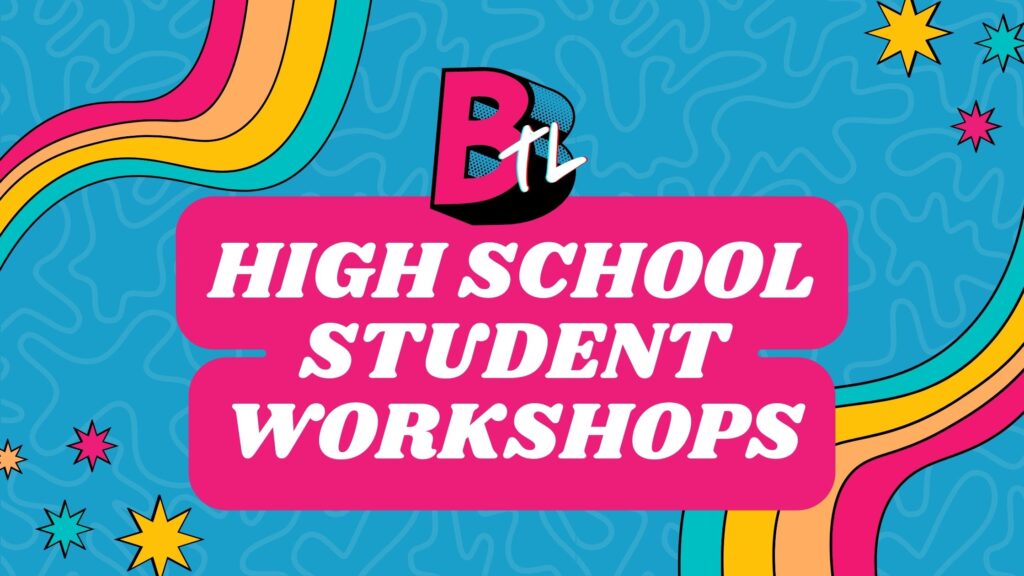 HIGH SCHOOL STUDENT WORKSHOPS _ 2025-2026 Season - 25-26 Season - Broadway Theater League - Huntsville Shows - To Do in Huntsville - Musicals - North Alabama
