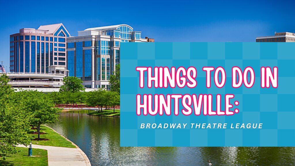 Things to Do in Huntsville AL