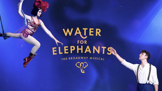 "Life is a Circus" in the brand new National Tour of WATER FOR ELEPHANTS! - Broadway Theatre League - Huntsville, AL